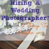 Hiring A Wedding Photographer?