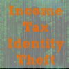 How to Avoid Income Tax Identity Theft