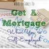 Get A Mortgage When You’re Self-Employed