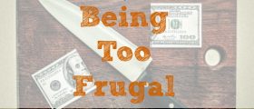 being frugal, frugality, frugal living