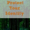 protecting your identity, ways to protect your identity, identity theft