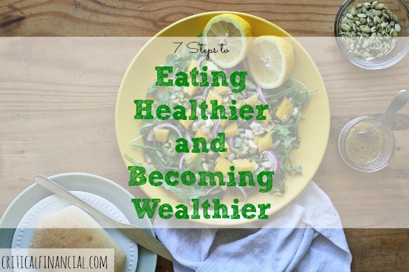 eating healthier tips, getting wealthier tips, eat healthy and be wealthy