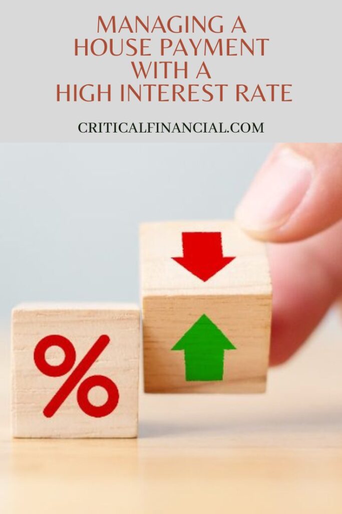 Managing a House Payment with a High Interest Rate